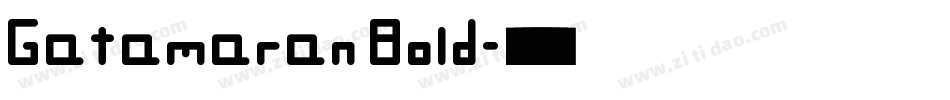 Gatamaran Bold字体转换